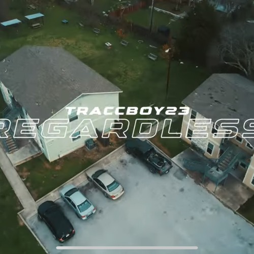 Regardless traccboy23