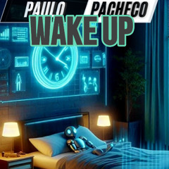 WAKE UP (PACHECO DJ MIX)