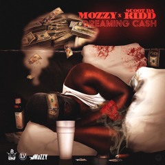 Scoot Da Kidd & Mozzy - Dreaming Cash