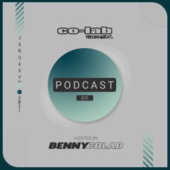 Co-Lab Recordings Podcast hosted by Benny Colab - 035 - 27th January 2021