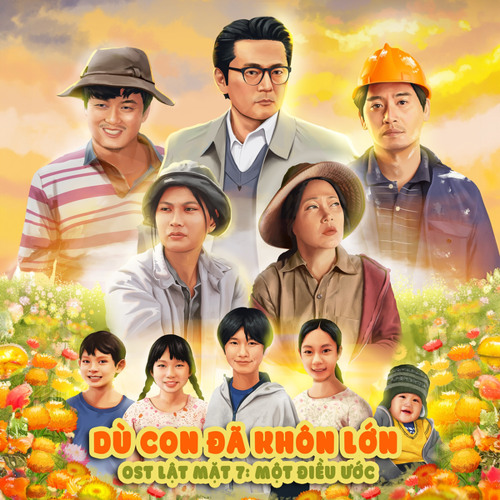 Dù Con Đã Khôn Lớn (From Lật Mặt 7: Một Điều Ước)