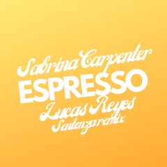 Sabrina Carpenter - Espresso (Lucas Reyes Sentenza Rmx) PLAYED BY NERVO - TOMORROWLAND ONE WORLD