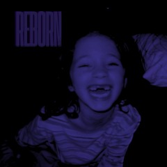REBORN (FREE DL)