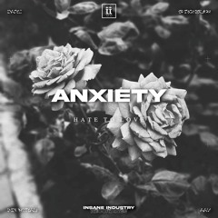 ANXIETY - Hate To Love (Original Mix)[II128S]
