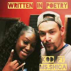 Kod ft. Ms.Shica -Written In Poetry