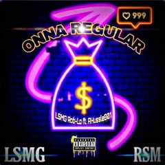 Onna Regular - AHussle ft. LSMG RobLo