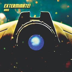 DMS - Exterminate (Dee Sub Remix)