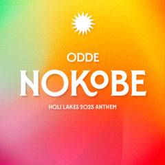 ODDE - NOKOBE (HOLI LAKES ANTHEM 2025) Radio Edit