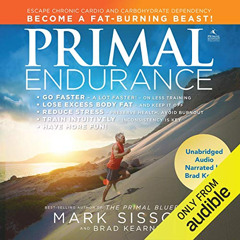 Get PDF 📂 Primal Endurance: Escape Chronic Cardio and Carbohydrate Dependency, and B