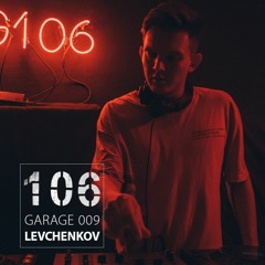 Garage 009 w/ Levchenkov (live Set 12.08.2023)