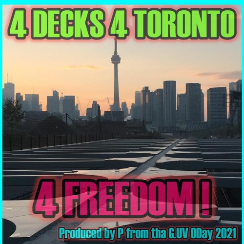 4 DECKS 4 TORONTO 4 FREEDOM !