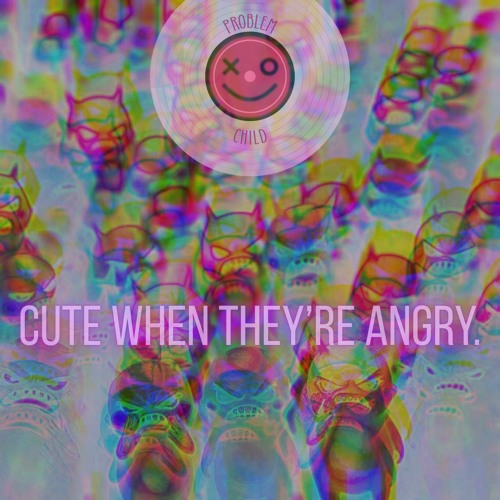 Cute When They're Angry