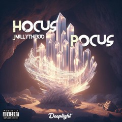 Hocus Pocus - Deeplight (feat. JMillyTheKid)(prod. MightyBoy)