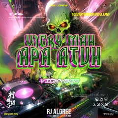 Vicky Mah Apa Atuh [ RJ Algree L3 X Vicky888 ]#CCBRAY888BUKANSULTAN