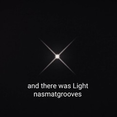 and there was Light
