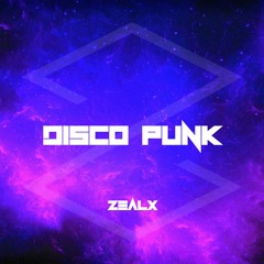 ZealX - Disco Punk