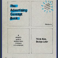 {DOWNLOAD} ⚡ Advertising Concept Book 3E: Think Now, Design Later PDF EBOOK DOWNLOAD