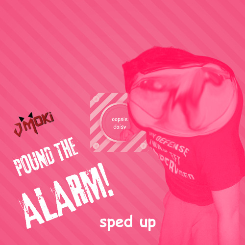 Pound The Alarm! (Sped Up Radio Edit)