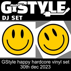GStyle Happy Hardcore Vinyl Set 30th Dec 2023