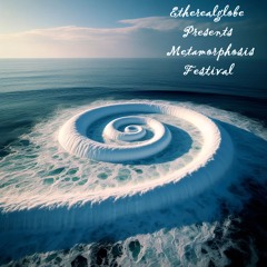 Etherealglobe Metamorphosis Festival