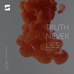 Kyoto - Truth Never Lies (Markus Martinez Edit)
