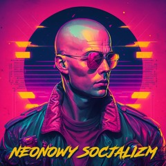 Neonowy Socjalizm (Narodowy Socjalizm synthwave)