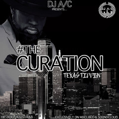 DJ A/C ~ #TheCuration ~ TEXAS TIPPIN’ (Hip-Hop/Rap/Trap)