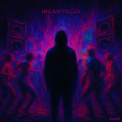 Incantacïd