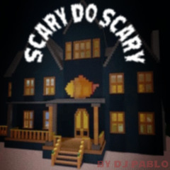 funk scary do scary by dj pablo