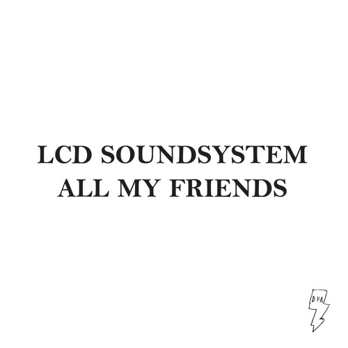 All My Friends (Franz Ferdinand Version)