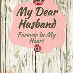 FREE EBOOK 💜 Spouse Grief Journal My Dear Husband, Forever In My Heart: Guided Promp
