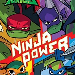 VIEW KINDLE PDF EBOOK EPUB Ninja Power (Rise of the Teenage Mutant Ninja Turtles) by