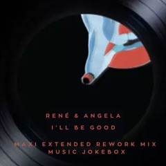 René & Angela - I'll Be Good (Maxi Extended Rework Mix)