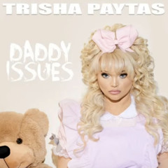daddy issues - Trisha Paytas