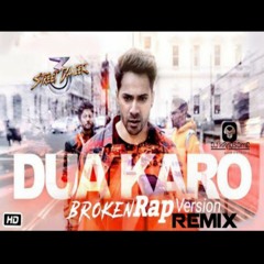 Dua_Karo_Remix|_Broken_Rap_Version_|_Dj_Handsome_Nasir_2_Street_Dancer_3D_|_Dua_Karo_Mere_lai...