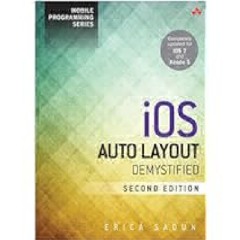 iOS Auto Layout Demystified (Mobile Programming) by Erica Sadun Full PDF Online