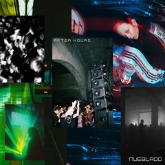 NUEBLADO | After Hours | Late Night Club Mix