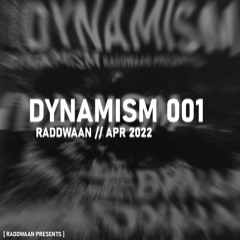 DYNAMISM 001 // APR 2022