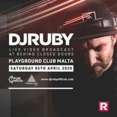 DJ Ruby Live Behind Closed Doors at The Playground Club Malta, 05-04-20