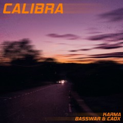 KARMA, BassWar & CaoX - Calibra (Radio)