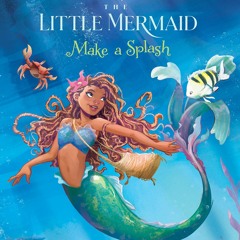 DOWNLOAD/PDF The Little Mermaid: Make A Splash