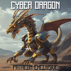 Cyber Dragon (PATREON EXCLUSIVE)