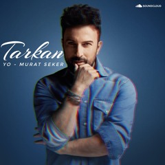 Tarkan - Yo (Murat Seker Club Edit)