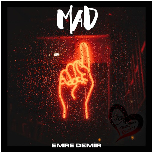 Emre Demir - Mad (Original Mix)