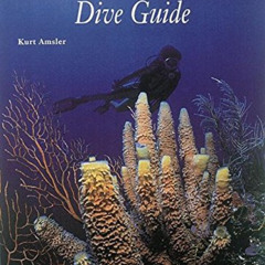 Get KINDLE 📧 The Caribbean Dive Guide by  Kurt Amsler EBOOK EPUB KINDLE PDF