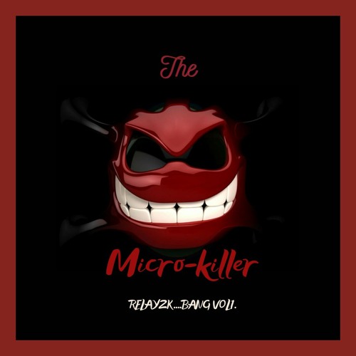 [FREE] Relay2k - The Micro-Killer (prod. by Relay2k)