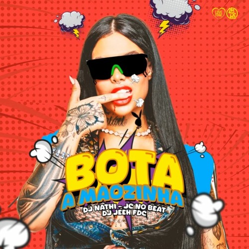 DJ Jeeh FDC - Bota A Mãozinha - DJ Nathi, JK No Beat