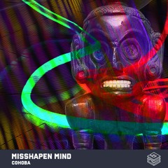 Misshapen Mind - Cohoba (Free Download)