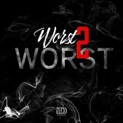 Worst 2 Worst