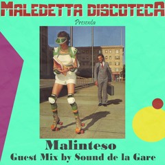 "MALINTESO" GUEST MIX by SOUND DE LA GARE